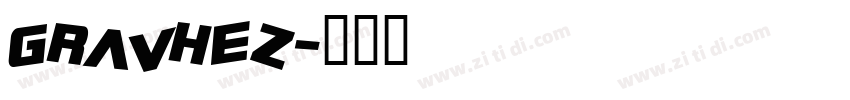 GRAVHEZ字体转换