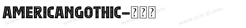 AmericanGothic字体转换