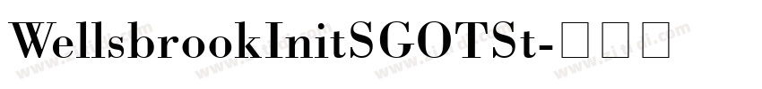 WellsbrookInitSGOTSt字体转换