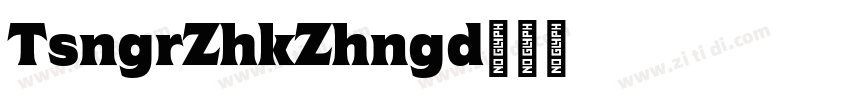 TsangerZhoukeZhengd字体转换