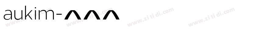 aukim字体转换