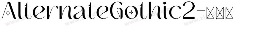 AlternateGothic2字体转换 AlternateGothic2字体转换