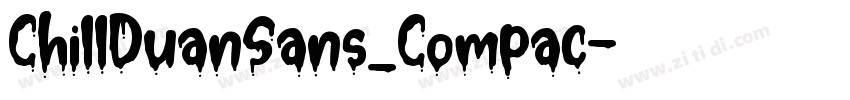 ChillDuanSans_Compac字体转换