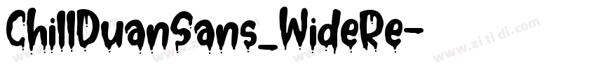 ChillDuanSans_WideRe字体转换