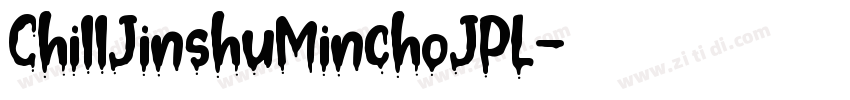 ChillJinshuMinchoJPL字体转换