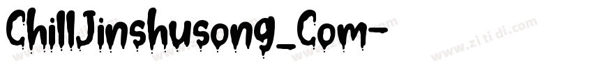 ChillJinshusong_Com字体转换