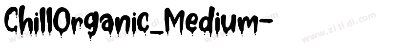 ChillOrganic_Medium字体转换