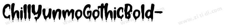 ChillYunmoGothicBold字体转换
