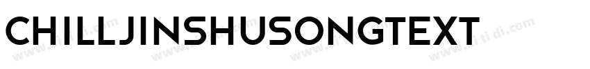 ChillJinshuSongText字体转换