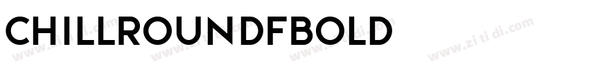 ChillRoundFBold字体转换