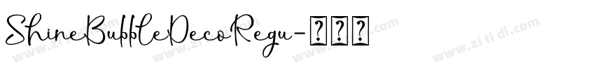 ShineBubbleDecoRegu字体转换
