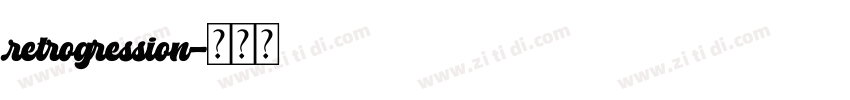 retrogression字体转换