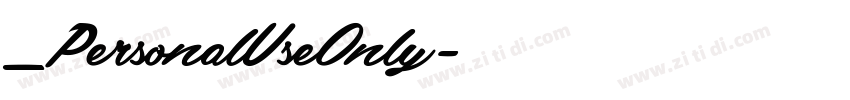 _PersonalUseOnly字体转换 _PersonalUseOnly字体转换