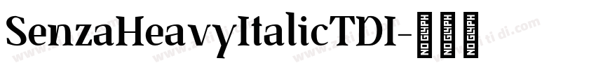 SenzaHeavyItalicTDI字体转换
