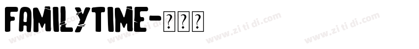 FamilyTime字体转换