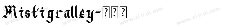 Mistigralley字体转换
