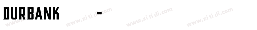 Durbank字体下载字体转换