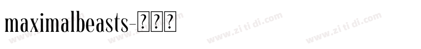 maximalbeasts字体转换