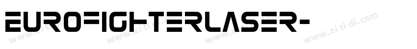 EurofighterLaser字体转换 EurofighterLaser字体转换