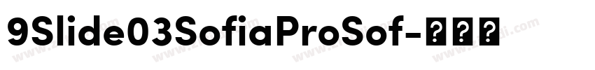 9Slide03SofiaProSof字体转换
