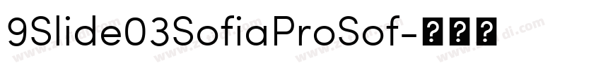 9Slide03SofiaProSof字体转换