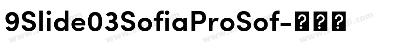 9Slide03SofiaProSof字体转换