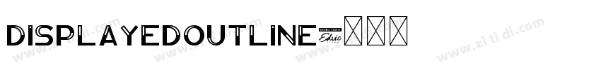 DISPLAYEDoutline字体转换