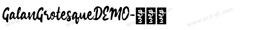 GalanGrotesqueDEMO字体转换