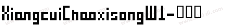 XiangcuiChaoxisongW1字体转换