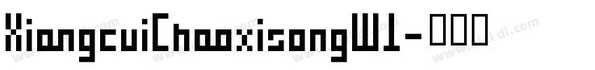 XiangcuiChaoxisongW1字体转换