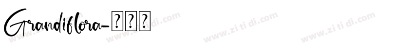 Grandiflora字体转换