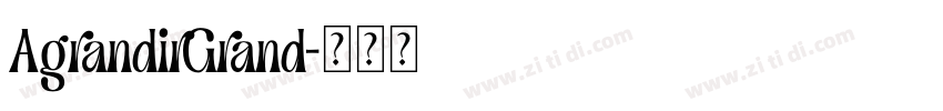 AgrandirGrand字体转换