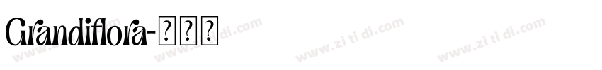 Grandiflora字体转换