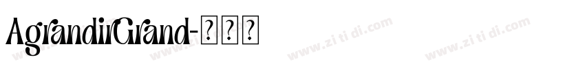 AgrandirGrand字体转换