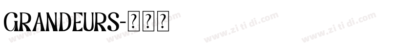 GRANDEURS字体转换