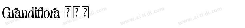 Grandiflora字体转换