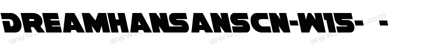 DreamHanSansCN-W15-常字体转换