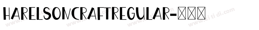 HarelsonCraftRegular字体转换 HarelsonCraftRegular字体转换