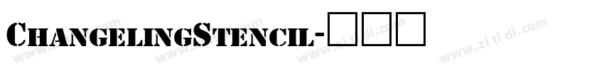 ChangelingStencil字体转换