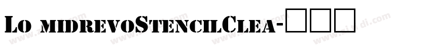 LomidrevoStencilClea字体转换