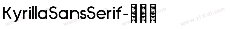 KyrillaSansSerif字体转换