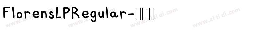 FlorensLPRegular字体转换 FlorensLPRegular字体转换