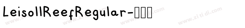 LeisollReefRegular字体转换 LeisollReefRegular字体转换