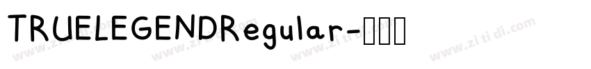 TRUELEGENDRegular字体转换 TRUELEGENDRegular字体转换