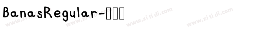 BanasRegular字体转换 BanasRegular字体转换
