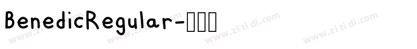 BenedicRegular字体转换 BenedicRegular字体转换