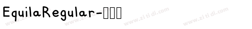 EquilaRegular字体转换 EquilaRegular字体转换