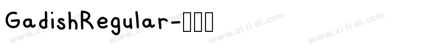 GadishRegular字体转换 GadishRegular字体转换