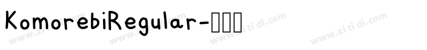 KomorebiRegular字体转换 KomorebiRegular字体转换