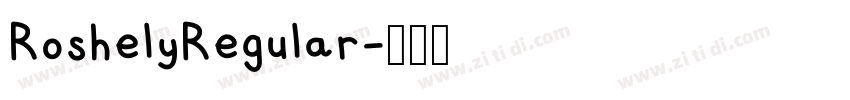 RoshelyRegular字体转换 RoshelyRegular字体转换